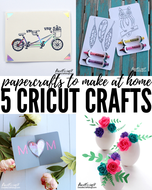 5 Cricut Papercrafts to Make at Home